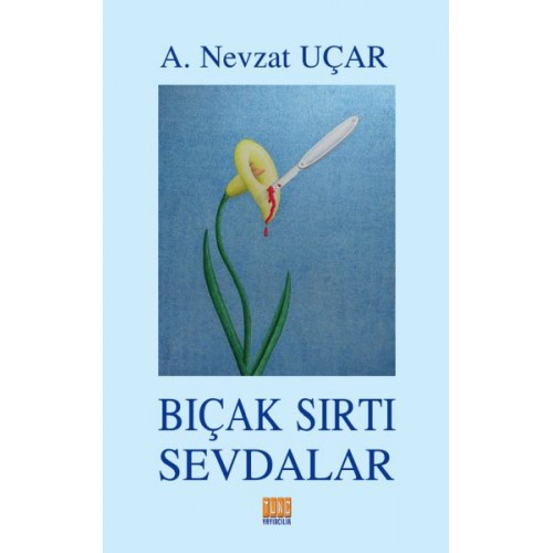 Bıçak Sırtı Sevdalar