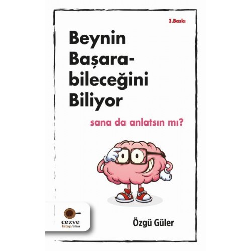 Beynin Başarabileceğini Biliyor