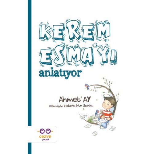 Kerem Esma’yı Anlatıyor