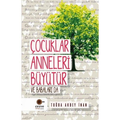 Çocuklar Anneleri Büyütür ve Babaları Da