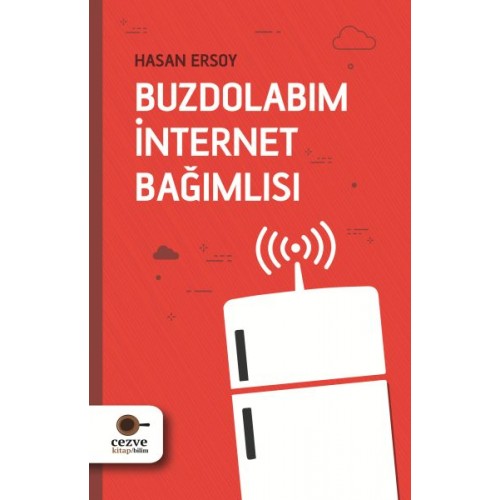 Buzdolabım İnternet Bağımlısı