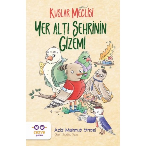 Yer Altı Şehrinin Gizemi - Kuşlar Meclisi