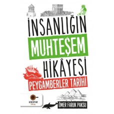 İnsanlığın Muhteşem Hikayesi - Peygamberler Tarihi