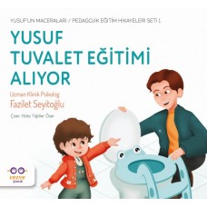 Yusuf Tuvalet Eğitimi Alıyor - Yusuf’un Maceraları - Pedagojik Eğitim Hikayeleri Seti 1