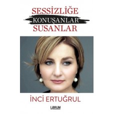 Sessizliğe Konuşanlar Susanlar