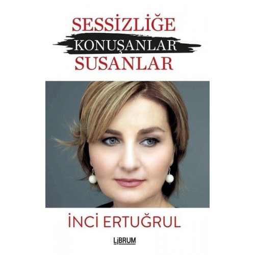 Sessizliğe Konuşanlar Susanlar