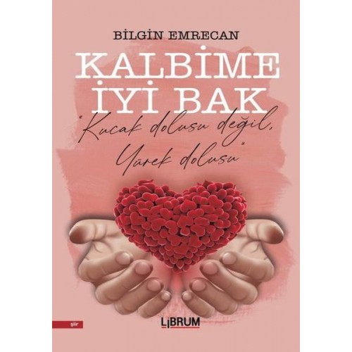 Kalbime İyi Bak