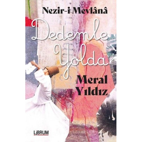 Nezir-i Mevlana Dedemle Yolda