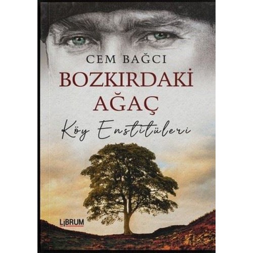 Bozkırdaki Ağaç Köy Enstitüleri