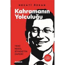 Kahramanın Yolculuğu - Yeni Nesil Siyasetin Zaferi