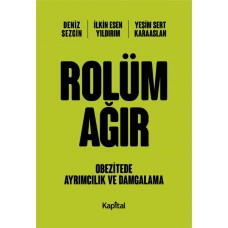 Rolüm Ağır - Obetizete Ayrımcılık ve Damgalama