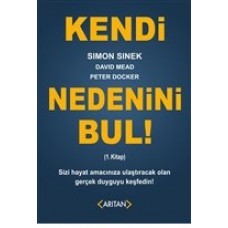 Kendi Nedenini Bul! (1. Kitap)