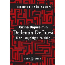 Dedemin Definesi - Xizina Bapire min