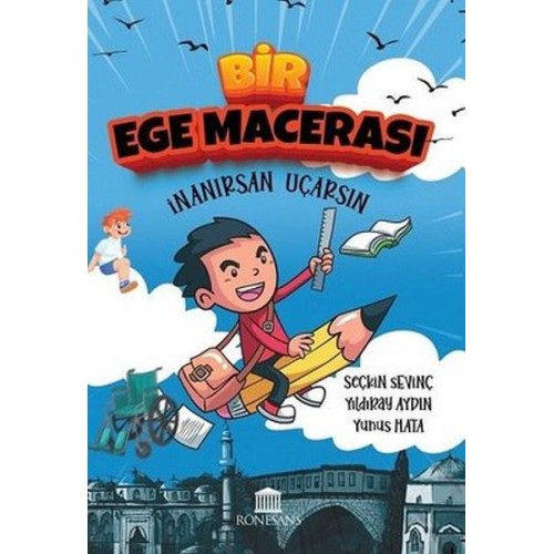 Bir Ege Macerası - İnanırsan Uçarsın