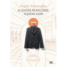 Alışveriş Merkezinde Yaşayan Adam