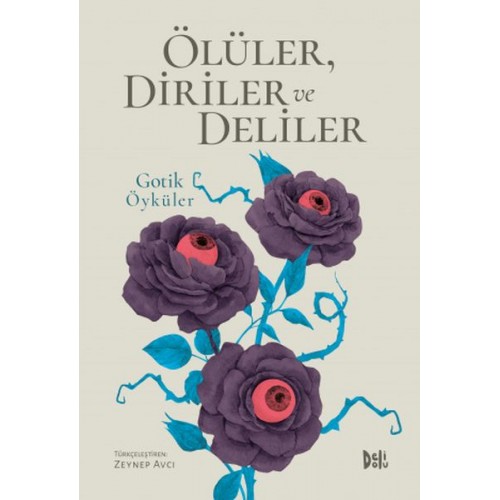 Ölüler, Diriler ve Deliler - Gotik Öyküler