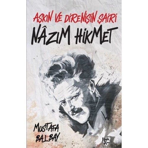 Aşkın ve Direnişin Şairi Nazım Hikmet