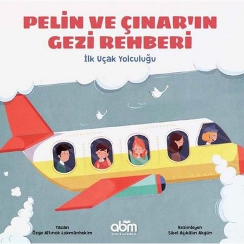 Pelin ve Çınar'ın Gezi Rehberi - İlk Uçak Yolculuğu