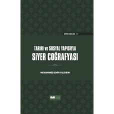 Tarihi ve Sosyal Yapısıyla Siyer Coğrafyası - Ciltli