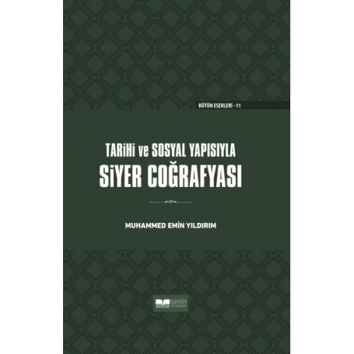 Tarihi ve Sosyal Yapısıyla Siyer Coğrafyası - Ciltli