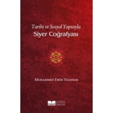 Tarihi ve Sosyal Yapısıyla Siyer Coğrafyası