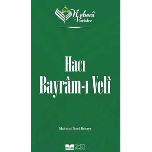 Nebevi Varisler 71 Hacı Bayram-ı Veli