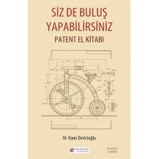 Siz De Buluş Yapabilirsiniz - Patent El Kitabı