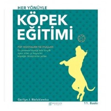 Akıl Çelen Kitaplar - Her Yönüyle Köpek Eğitimi - Gerilyn J. Bielakiewicz