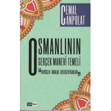 Osmanlının Gerçek Manevi Temeli