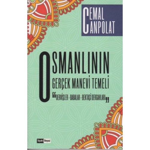 Osmanlının Gerçek Manevi Temeli