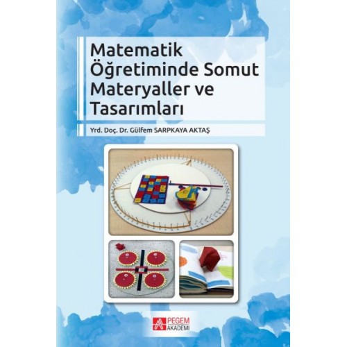 Matematik Öğretiminde Somut Materyaller ve Tasarımları