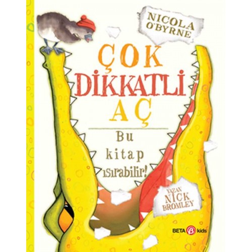 Çok Dikkatli Aç - Bu Kitap Isırabilir!