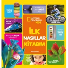 İlk Nasıllar Kitabım - National Geographic Kids