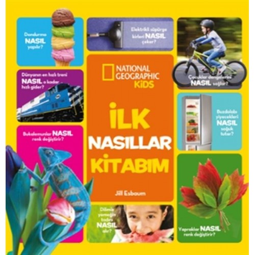 İlk Nasıllar Kitabım - National Geographic Kids