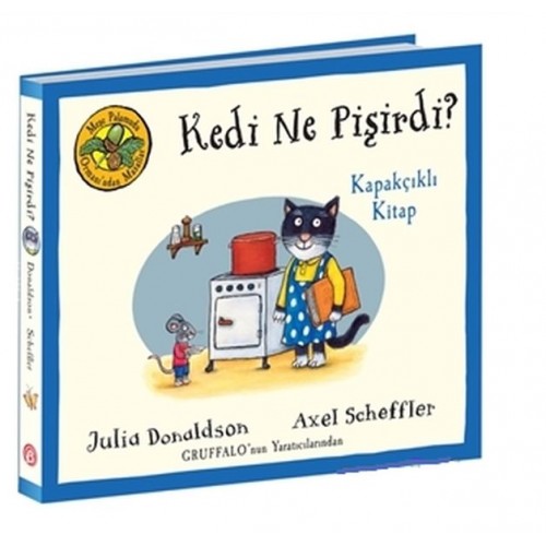 Kedi Ne Pişirdi? - Meşe Palamudu Ormanı’ndan Masallar (Kapakçıklı Kitap)