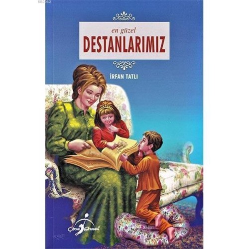 En Güzel Destanlarımız