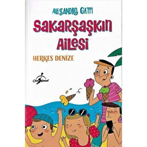 Herkes Denize - Sakarşaşkın Ailesi