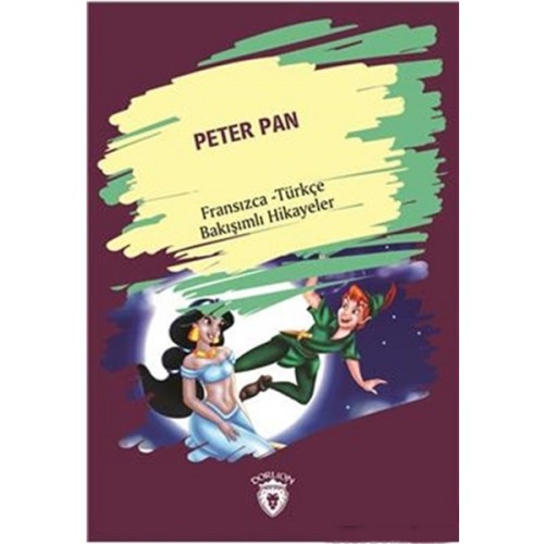 Peter Pan Fransızca Türkçe Bakışımlı Hikayeler