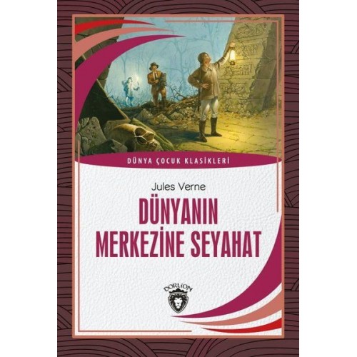 Dünyanın Merkezine Seyahat Dünya Çocuk Klasikleri (7-12 Yaş)