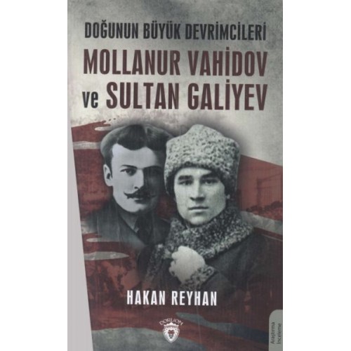 Doğunun Büyük Devrimcileri Mollanur Vahidov ve Sultan Galiyev