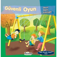 Güvenli Oyun - Oyun Alanı Emniyeti - Nasıl Güvende Olunur