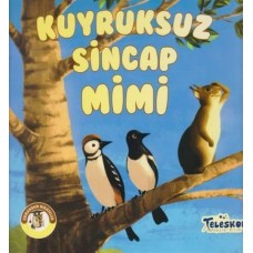 Kuyruksuz Sincap Mimi - Ormandan Hikayeler