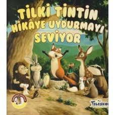 Tilki Tintin Hikaye Uydurmayı Seviyor - Ormandan Hikayeler