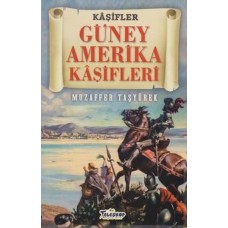 Güney Amerika Kaşifleri - Kaşifler