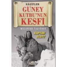 Güney Kutbu'nun Keşfi - Kaşifler