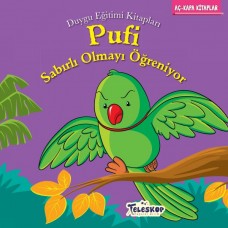 Pufi Sabırlı Olmayı Öğreniyor - Duygu Eğitim Kitapları