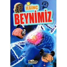 İlginç Beynimiz - İlginç Bilgiler Serisi