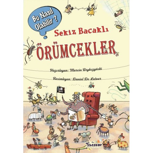 Sekiz Bacaklı Örümcekler - Bu Nasıl Olabilir?