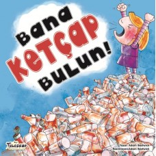 Bana Ketçap Bulun!