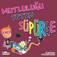 Mutluluğu Yutan Süpürge